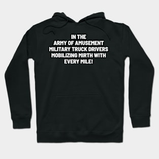 Military Truck Driver Hoodie